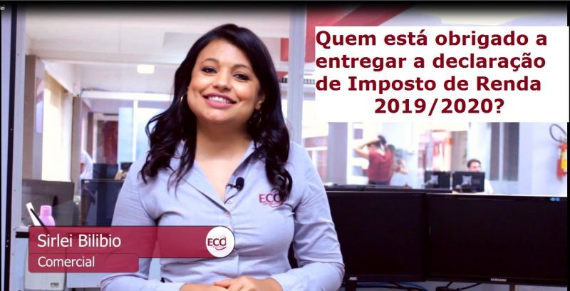 Quem está obrigado a entregar a Declaração de Imposto de Renda 2019/2020?